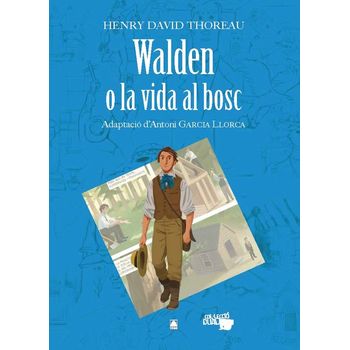 Walden O La Vida Al Bosc - Henry David Thoreau. Col·lecció Dual