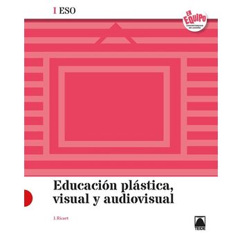 Educación Plástica, Visual Y Audiovisual I Eso - En Equipo