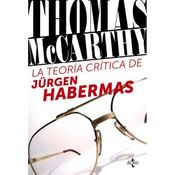 La Teoría Crítica De Jürgen Habermas