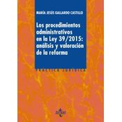Los Procedimientos Administrativos En La Ley 39/2015: Análisis Y Valoración De La Reforma