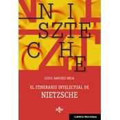 El Itinerario Intelectual De Nietzsche