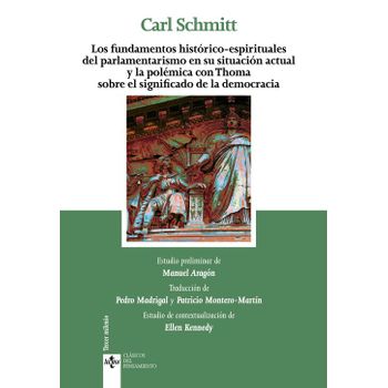 Los Fundamentos Históricos-espirituales Del Parlamentarismo En Su Situación Actu