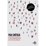 Pax Crítica. Aportes Técnicos A Las Perspectivas De Paz Posliberal