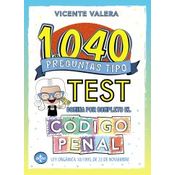 1040 Preguntas Tipo Test. Código Penal