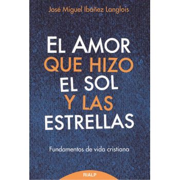 El Amor Que Hizo El Sol Y Las Estrellas