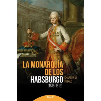 La Monarquía De Los Habsburgo (1618-1815)