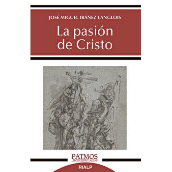 La Pasión De Cristo