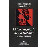 El Interrogatorio De La Habana Y Otros Ensayos