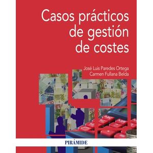 Casos Practicos De Gestion De Costes.(economia Y Empresa)