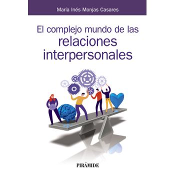 El Complejo Mundo De Las Relaciones Interpersonales