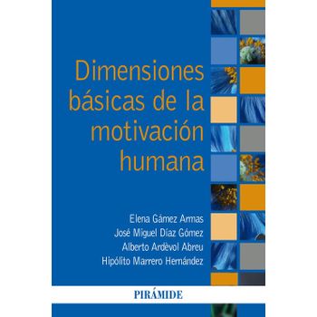 Dimensiones Básicas De La Motivación Humana