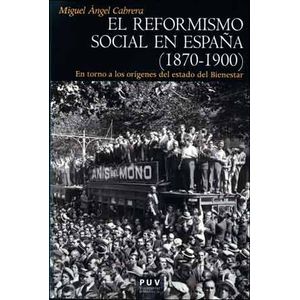 Reformismo Social En España 1870-1900