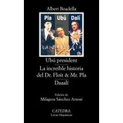 Ubú President; La Increíble Historia Del Dr. Floit Y Mr. Pla; Daaalí