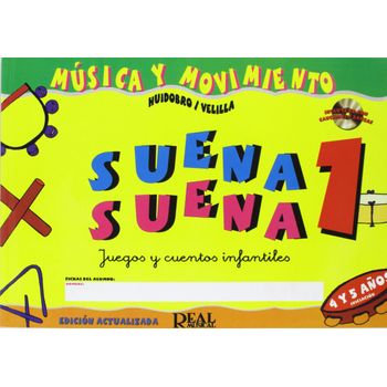 Suena Suena 1.juegos Y Cuentos 4-5 Años.(musica Y Movimient