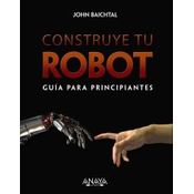 Construye Tu Robot: Guía Para Principiantes
