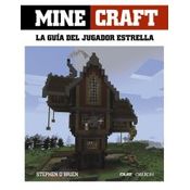 Minecraft. La Guía Del Jugador Estrella