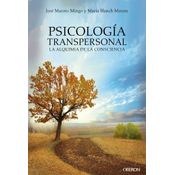 Psicología Transpersonal. La Alquimia De La Consciencia