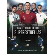 Escuela De Futbol. Las Técnicas De Las Superestrellas