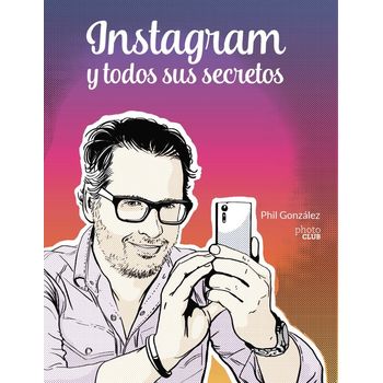 Instagram Y Todos Sus Secretos