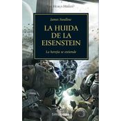 La Herejía De Horus 4. La Huida De La Eisenstein : La Herejía Se Extiende