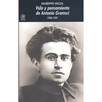 Vida Y Pensamiento De Antonio Gramsci