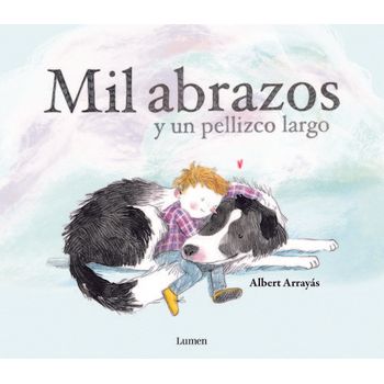 Mil Abrazos Y Un Pellizco Largo