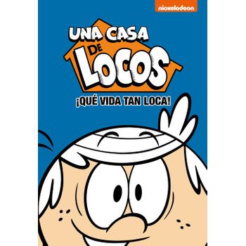 Íque Vida Tan Loca! (una Casa De Locos)