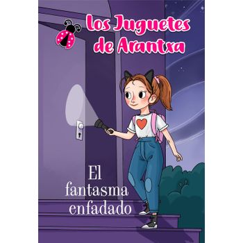 El Fantasma Enfadado (los Juguetes De Arantxa)