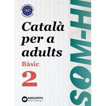 Basic 2. Català Per Adults. Som-hi! 2019