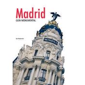 Madrid - Guia Monumental