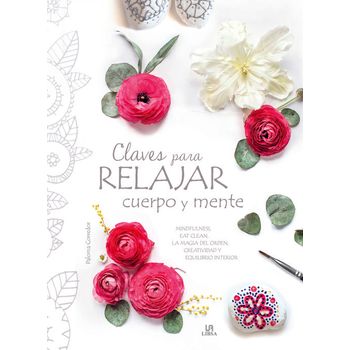 Claves Para Relajar Cuerpo Y Mente