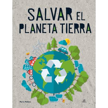 Salvar El Planeta Tierra