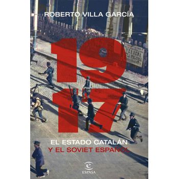 1917. El Estado Catalán Y El Soviet Español