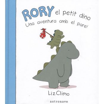 Rory El Petit Dino Una Aventura Amb El Pare!