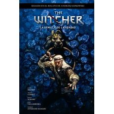 The Witcher De Andrzej Sapkowski: El Último Deseo 1. La Semilla De La Verdad