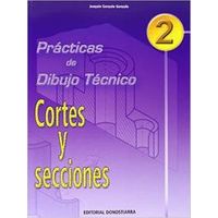 (04).pract.dibujo Tecnico 2:cortes Y Secciones