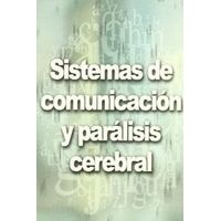 Sistemas De Comunicacion Y Paralisis Cerebral.