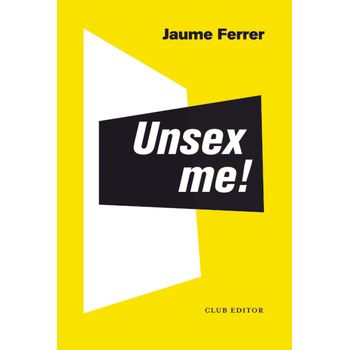 Unsex Me!