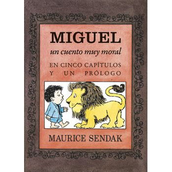 Miguel, Un Cuento Muy Moral En Cinco Capítulos Y Un Prologo