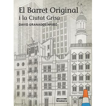 El Barret Original I La Ciutat Grisa