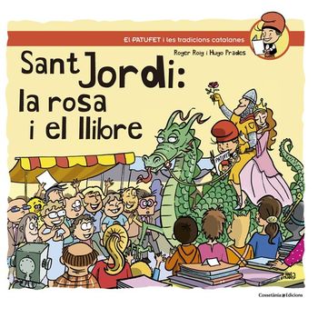 Sant Jordi: La Rosa I El Llibre