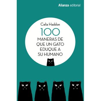 100 Maneras De Que Un Gato Eduque A Su Humano