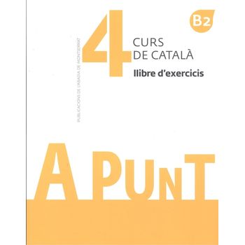 A Punt. Curs De Català. Llibre D'exercicis, 4