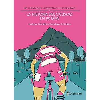 Historia Del Ciclismo En 80 Días