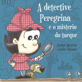 A Detective Peregrina E O Misterio Do Torque