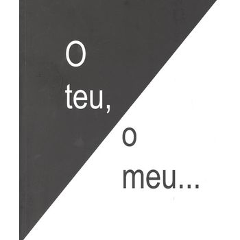 O Teu, O Meu