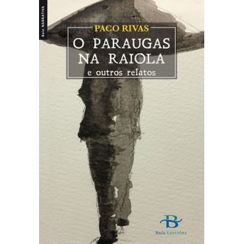 O Paraugas Na Raiola E Outros Relatos