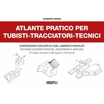 Atlante Pratico Per Tubisti, Tracciatori, Tecnici