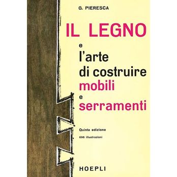 Il Legno E L'arte Di Costruire Mobili E Serramenti