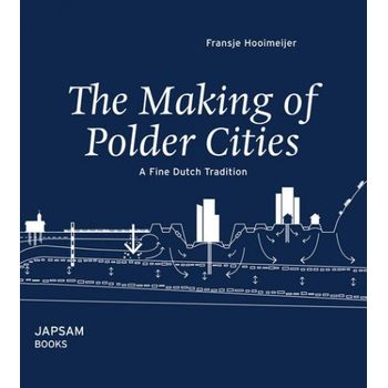 The Making Of Polder Cities